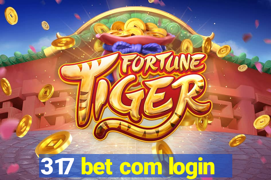 317 bet com login